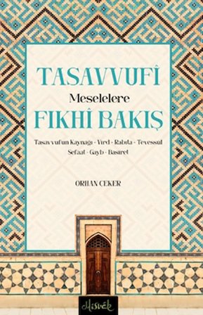 Tasavvufi Meselelere Fıkhi Bakış