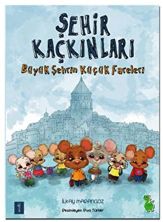 Şehir Kaçkınları: Büyük Şehrin Küçük Fareleri