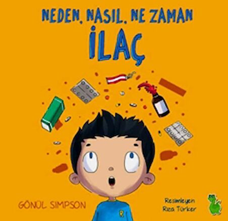 Neden, Nasıl, Ne Zaman İlaç