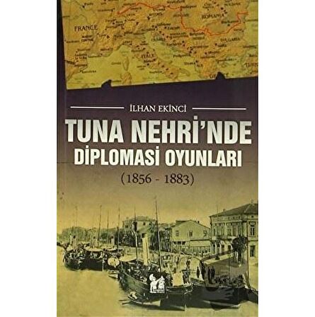 Tuna Nehri'nde Diplomasi Oyunları