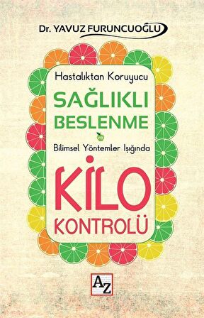 Sağlıklı Beslenme ve Kilo Kontrolü / Dr. Yavuz Furuncuoğlu