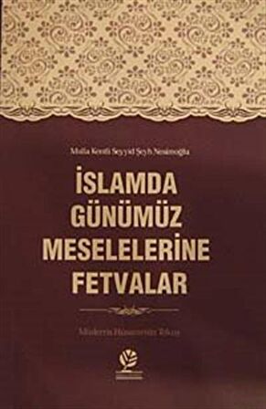 İslamda Günümüz Meselelerine Fetvalar