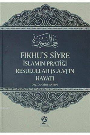 Fıkhu's Siyre İslamın Pratiği Resullah (S.A.V)'ın Hayatı