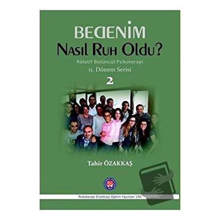 Bedenim Nasıl Ruh Oldu?