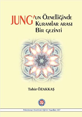 Jung'un Öznelliğinde Kuramlar Arası Bir Gezinti