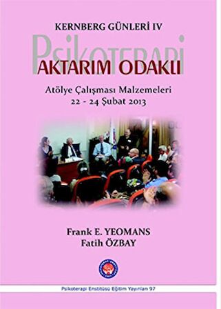 Kernberg Günleri 4 Psikoterapi Aktarım Odaklı