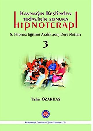 Kaynağın Keşfinden Tedavinin Sonuna Hipnoterapi