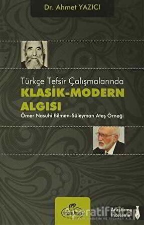 Türkçe Tesfir Çalışmalarında Klasik-Modern Algısı