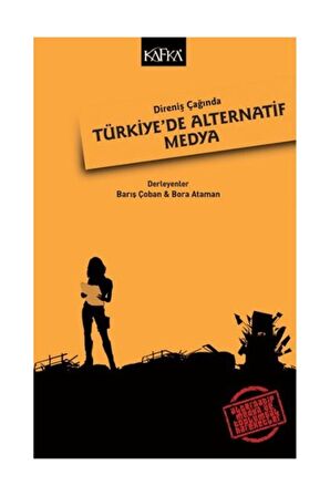 Direniş Çağında Türkiye'de Alternatif Medya