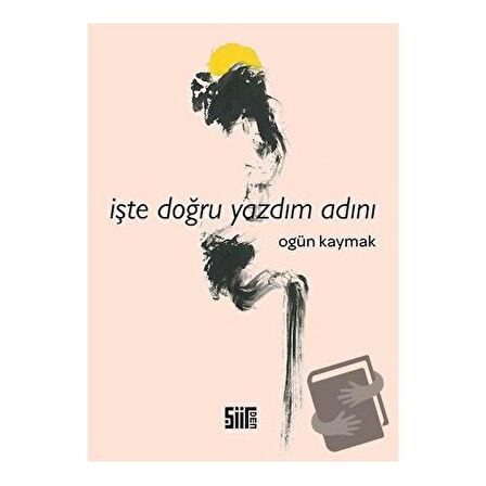 İşte Doğru Yazdım Adını
