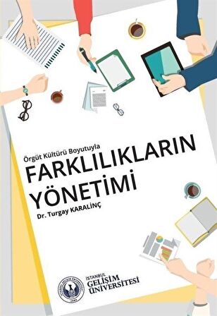 Örgüt Kültürü Boyutuyla Farklılıkların Yönetimi