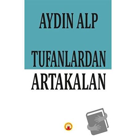 Tufanlardan Artakalan