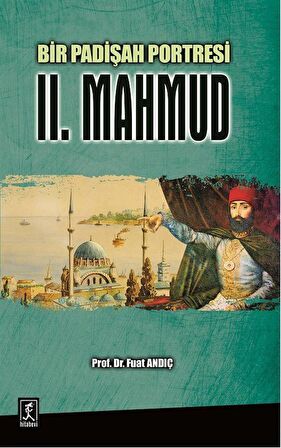 Bir Padişah Portresi : II. Mahmud