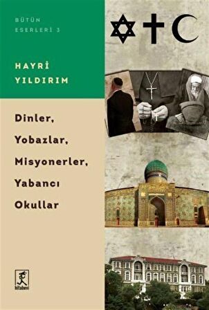 Dinler, Yobazlar, Misyonerler, Yabancı Okullar
