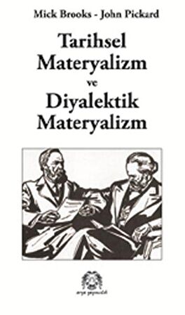 Tarihsel Materyalizm ve Diyalektik Materyalizm