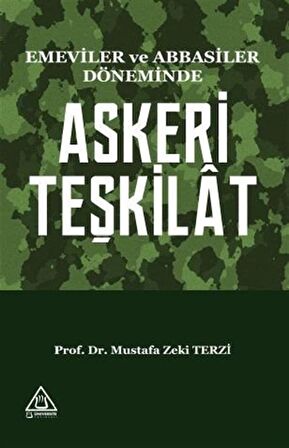 Emeviler ve Abbasiler Döneminde Askeri Teşkilat