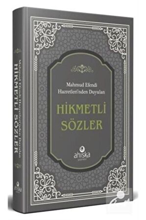 Mahmud Efendi Hazretleri’nden Duyulan - Hikmetli Sözler