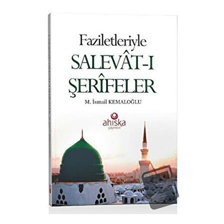 Faziletleriyle Salevat-ı Şerifeler