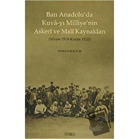 Batı Anadolu’da Kuva-yı Milliye’nin Askeri ve  Mali Kaynakları