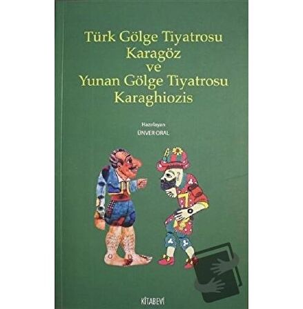 Türk Gölge Tiyatrosu Karagöz ve Yunan Gölge Tiyatrosu Karaghiozis