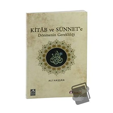 Kitab ve Sünnet'e Dönmenin Gerekliliği