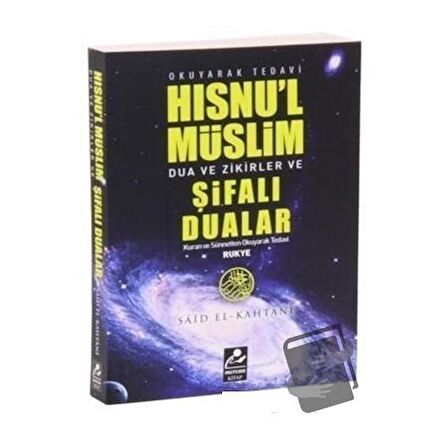 Hısnu'l Müslim Dualar Zikirler ve Şifalı Dualar