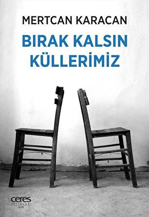 Bırak Kalsın Küllerimiz