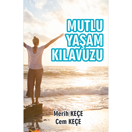 Mutlu Yaşam Kılavuzu