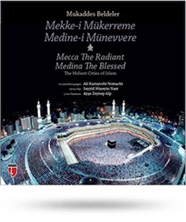 Mukaddes Beldeler: Mekke-i Mükerreme / Medine-i Münevvere