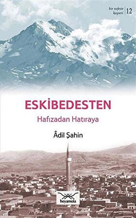 Eskibedesten Hafızadan Hatıraya