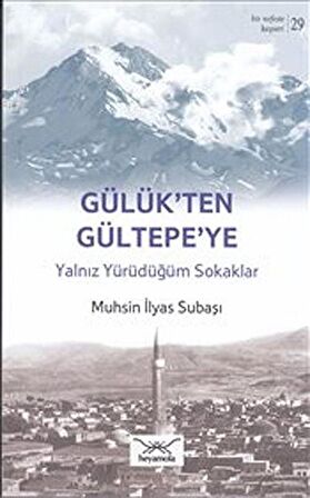 Gülük’ten Gültepe’ye