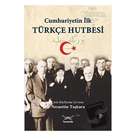 Cumhuriyetin İlk Türkçe Hutbesi