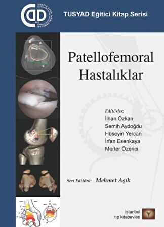 TUSYAD Eğitici Kitap Serisi - Patellofemoral Hastalıklar