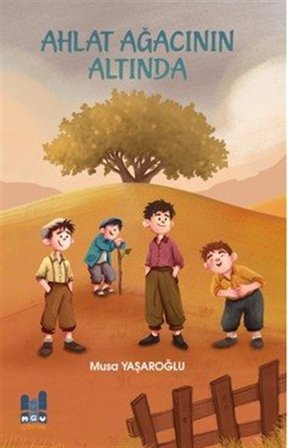 Ahlat Ağacının Altında / Musa Yaşaroğlu