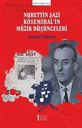 Nurettin Şazi Kösemihal’in Müzik Düşünceleri