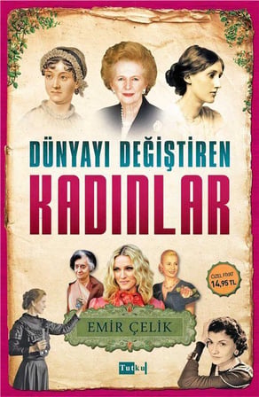 Dünyayı Değiştiren Kadınlar / Emir Çelik