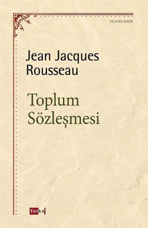 Toplum Sözleşmesi / Jean Jacques Rousseau