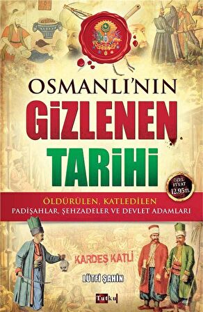 Osmanlı'nın Gizlenen Tarihi / Lütfi Şahin