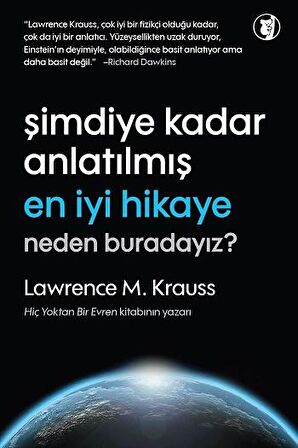 Şimdiye Kadar Anlatılmış En İyi Hikaye: Neden Buradayız?