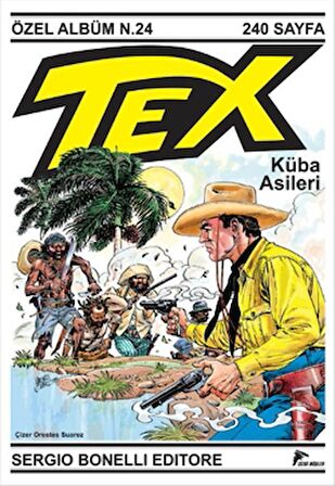 Tex Özel Albüm 24 : Küba Asileri