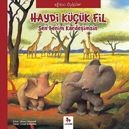 Eğitici Öyküler - Haydi Küçük Fil