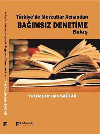 Türkiye'de Mevzutlar Açısından Bağımsız Denetime Bakış