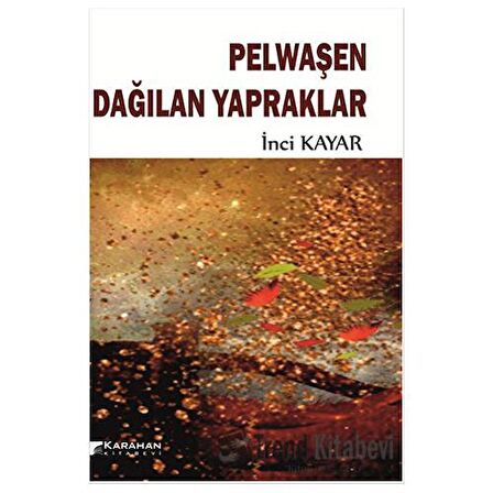 Pelwaşen Dağılan Yapraklar