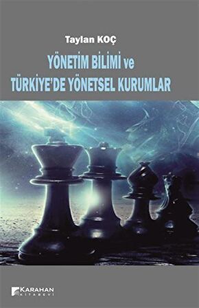 Yönetim Bilimi ve Türkiye'de Yönetsel Kurumlar