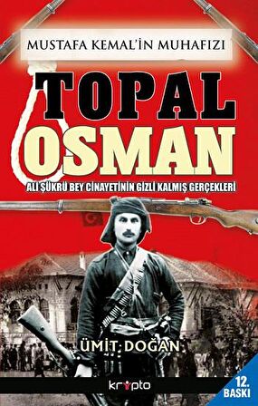 Mustafa Kemal'in Muhafızı Topal Osman