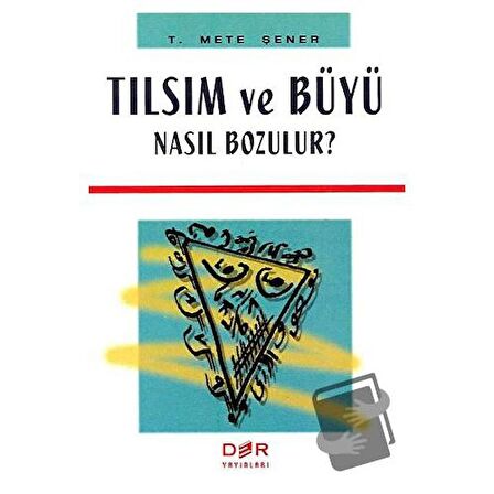 Tılsım ve Büyü Nasıl Bozulur?