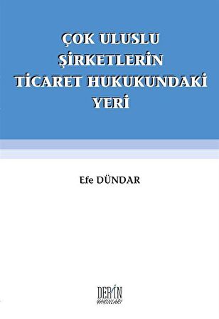 Çok Uluslu Şirketlerin Ticaret Hukukundaki Yeri