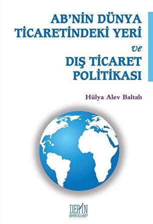 AB'nin Dünya Ticaretindeki Yeri ve Dış Ticaret Politikası