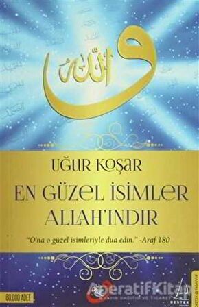 En Güzel İsimler Allah'ındır