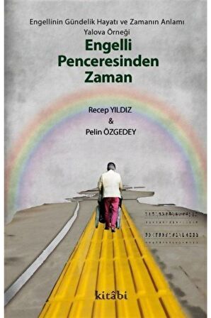 Engelli Penceresinden Zaman - Pelin Özgedey,recep Yıldız